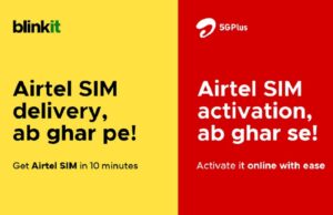 Airtel Partners with Blinkit to Deliver SIM cards to Customer’s Homes in Bengaluru in Just 10 Minutes